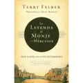 La Leyenda del Monje Y El Mercader: Doce Claves Para Vivir Exitosamente