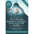 The Ultimate Dental School Application Guide: Detailed Expert Advice from Dentists, Hundreds of UKCAT & BMAT Questions, Write the Perfect Personal Sta