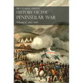 Sir Charles Oman's History of the Peninsular War Volume I: 1807-1809 From The Treaty Of Fontainebleau To The Battle Of Corunna