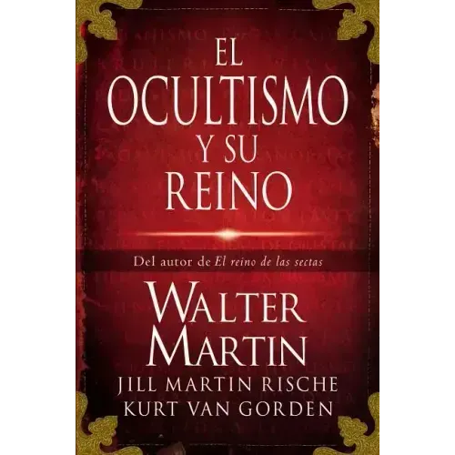 El Ocultismo y su Reino = The Kingdom of the Occult = The Kingdom of the Occult