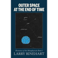 Outer Space at the End of Time