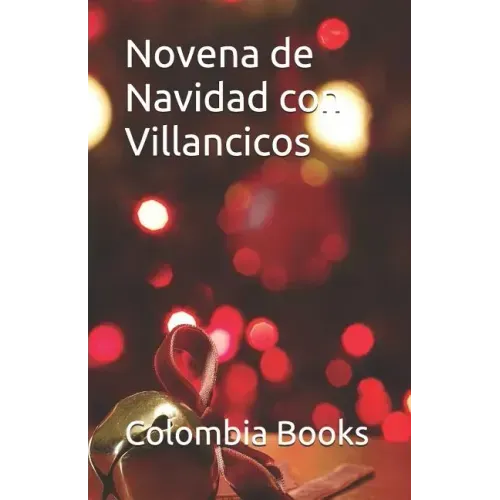 Novena de Navidad con Villancicos: Colombia