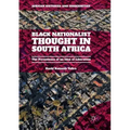 Black Nationalist Thought in South Africa: The Persistence of an Idea of Liberation