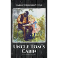 Uncle Tom's Cabin: or Life among the Lowly