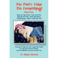 For Pet's Sake, Do Something! Book Two