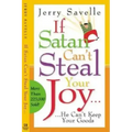 If Satan Can't Steal Your Joy...: He Can't Keep Your Goods!