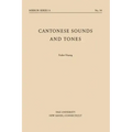 Cantonese Sounds and Tones