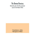The Roman breviary: reformed by order of the Holy oecumenical council of Trent (Volume I) Winter