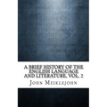A Brief History of the English Language and Literature, Vol. 2