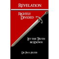 Revelation Rightly Divided: Let the Truth be Known