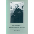 Baudelaire and the Aesthetics of Bad Faith