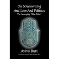 On Screenwriting and Love and Politics: The Screenplay "Blue Mist"