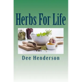 Herbs For Life: A Guide to Practical Herbology