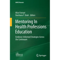 Mentoring in Health Professions Education: Evidence-Informed Strategies Across the Continuum