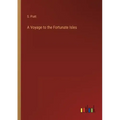 A Voyage to the Fortunate Isles