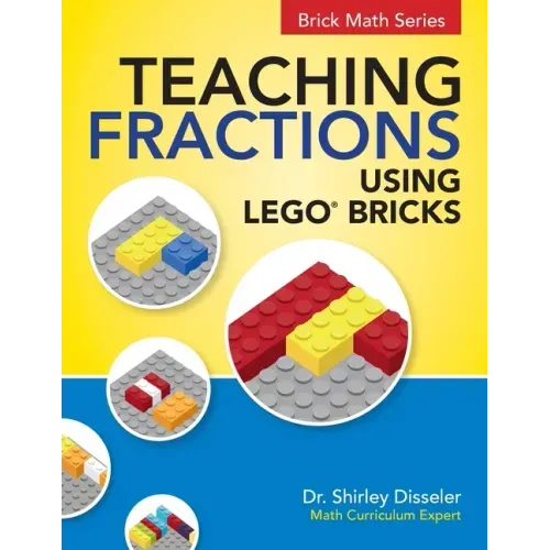 Teaching Fractions Using LEGO(R) Bricks