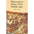 Pilgrimage to Rome in the Middle Ages: Continuity and Change