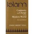 Islam: Continuity and Change in the Modern World, Second Edition