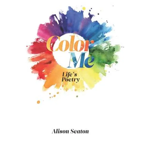 Color Me, Life's Poetry