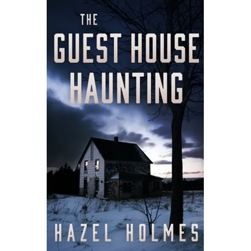 The Guest House Haunting