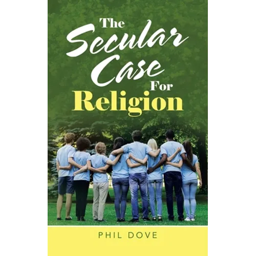 The Secular Case for Religion