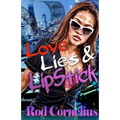 Love, Lies & Lipstick