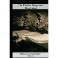 The Elusive Pimpernel Illustrated