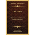 The Anthill: The Human Condition In Communist China