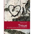 Treue: Der Konflikt zwischen Vertrauen und Begehren