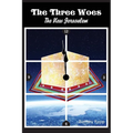 The Three Woes: The New Jerusalem