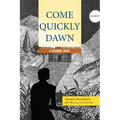 Come Quickly Dawn