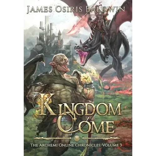 Kingdom Come: A LitRPG Dragonrider Adventure