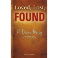 Loved, Lost, Found: 17 Divine Mercy Conversions