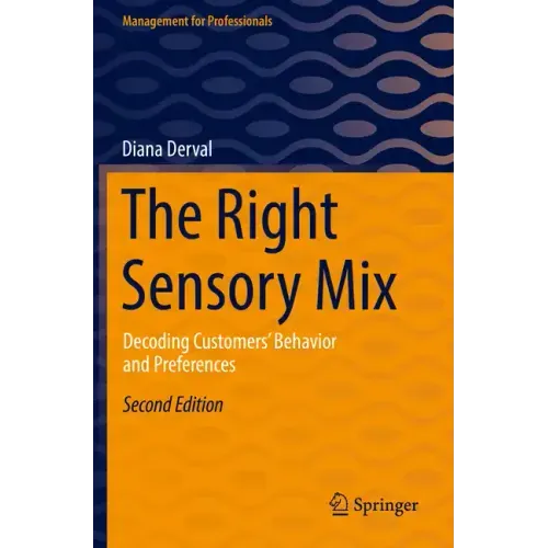 The Right Sensory Mix: Decoding Customers' Behavior and Preferences