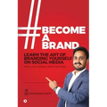 #BecomeABrand: Learn the Art of Branding Yourself on Social Media with Case Studies & Best Practices