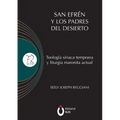 San Efrén y los padres del desierto: Teología siriaca temprana y liturgia maronita actual