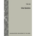 Urban Operations (FM 3-06)