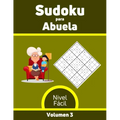 Sudoku para Abuela Nivel Fácil Volumen 3: 100 Rompecabezas con Soluciones, Libro de sudoku para desarrollar memoria, Sudoku para mayores.