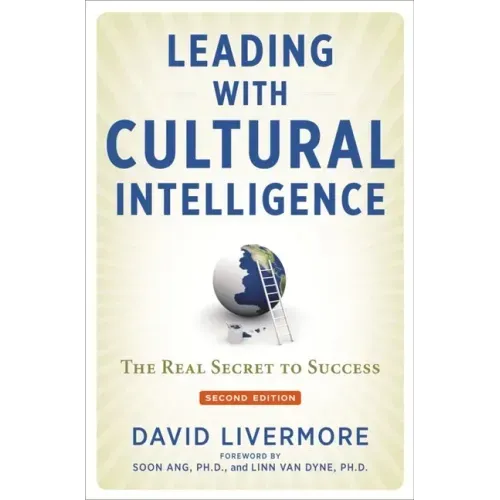 Leading with Cultural Intelligence: The Real Secret to Success
