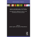 Neo-Georgian Fiction: Reimagining the Eighteenth Century in the Contemporary Historical Novel