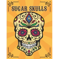 Sugar Skulls: Día de Los Muertos Adult Coloring Book Stress Relief