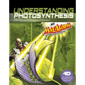 Understanding Photosynthesis with Max Axiom Super Scientist: 4D an Augmented Reading Science Experience
