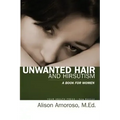 Unwanted Hair and Hirsutism: A Book for Women