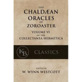 The Chaldean Oracles of Zoroaster