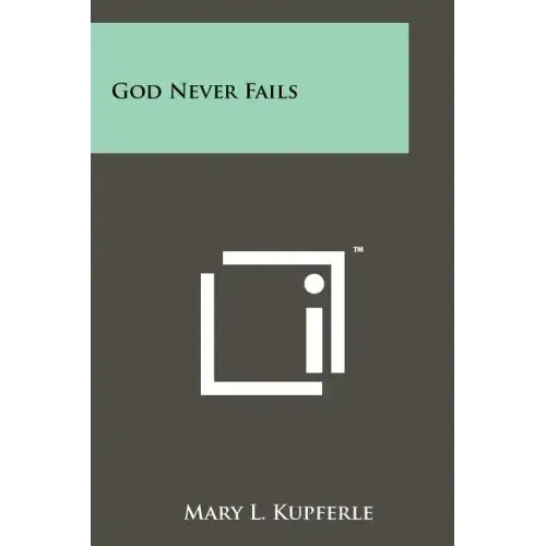 God Never Fails