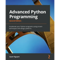 Advanced Python Programming - Second Edition: Accelerate your Python programs using proven techniques and design patterns