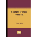 A History of Argos to 500 B.C