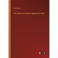 The Service of Song for Baptist Churches