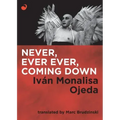 Never, Ever Ever, Coming Down