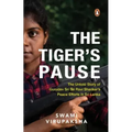 The Tiger's Pause: The Untold Story of Gurudev Sri Sri Ravi Shankar's Peace Efforts in Sri Lanka